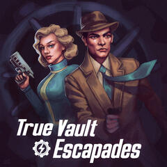 True Vault Escapades Season 7 (Upcoming)